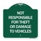 Signmission Not Responsible for Theft or Damage to Vehicles Sign, Green & White Alum Sign, 18" H, GW-1818-23540 A-DES-GW-1818-23540 - alternate 1